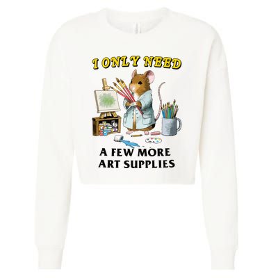 I Only Need A Few More Art Supplies Cropped Pullover Crew