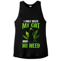 I Only Need My Cat and My Weed Funny Cat Lover Ladies PosiCharge Tri-Blend Wicking Tank