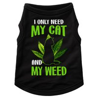 I Only Need My Cat and My Weed Funny Cat Lover Doggie Tank