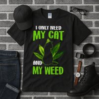 I Only Need My Cat and My Weed Funny Cat Lover Tall T-Shirt