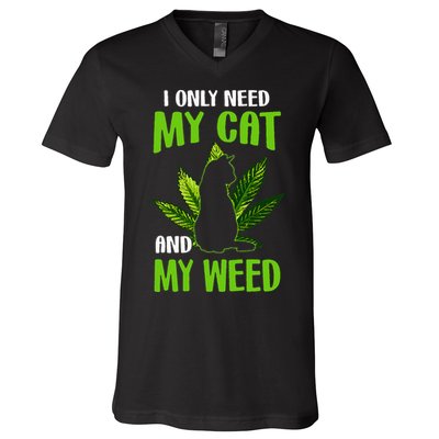 I Only Need My Cat and My Weed Funny Cat Lover V-Neck T-Shirt