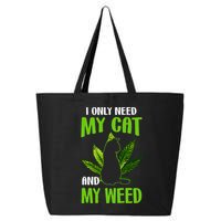 I Only Need My Cat and My Weed Funny Cat Lover 25L Jumbo Tote