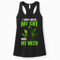 I Only Need My Cat and My Weed Funny Cat Lover Womens Tank Top