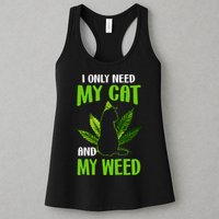I Only Need My Cat and My Weed Funny Cat Lover Womens Tank Top