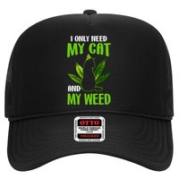 I Only Need My Cat and My Weed Funny Cat Lover Hat