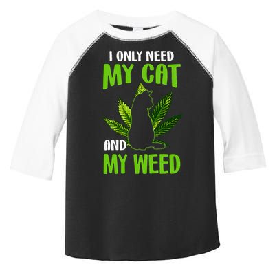 I Only Need My Cat and My Weed Funny Cat Lover Toddler Fine Jersey T-Shirt