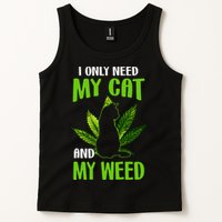 I Only Need My Cat and My Weed Funny Cat Lover Tank Top