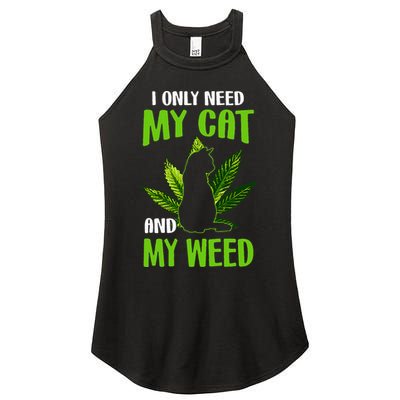 I Only Need My Cat and My Weed Funny Cat Lover Women's Perfect Tri Rocker Tank