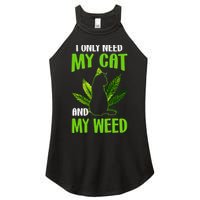 I Only Need My Cat and My Weed Funny Cat Lover Women's Perfect Tri Rocker Tank