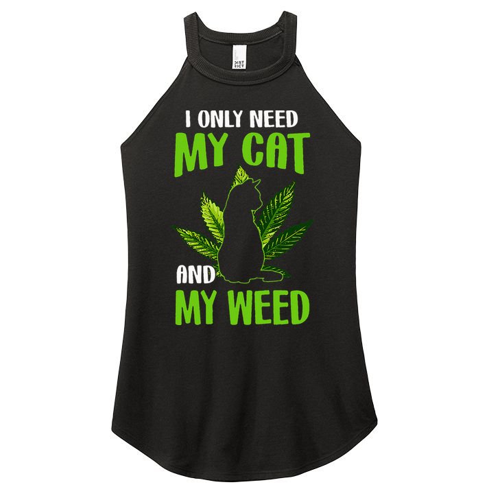 I Only Need My Cat and My Weed Funny Cat Lover Women's Perfect Tri Rocker Tank