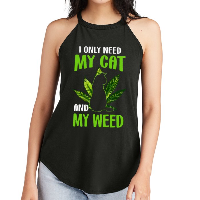 I Only Need My Cat and My Weed Funny Cat Lover Women's Perfect Tri Rocker Tank