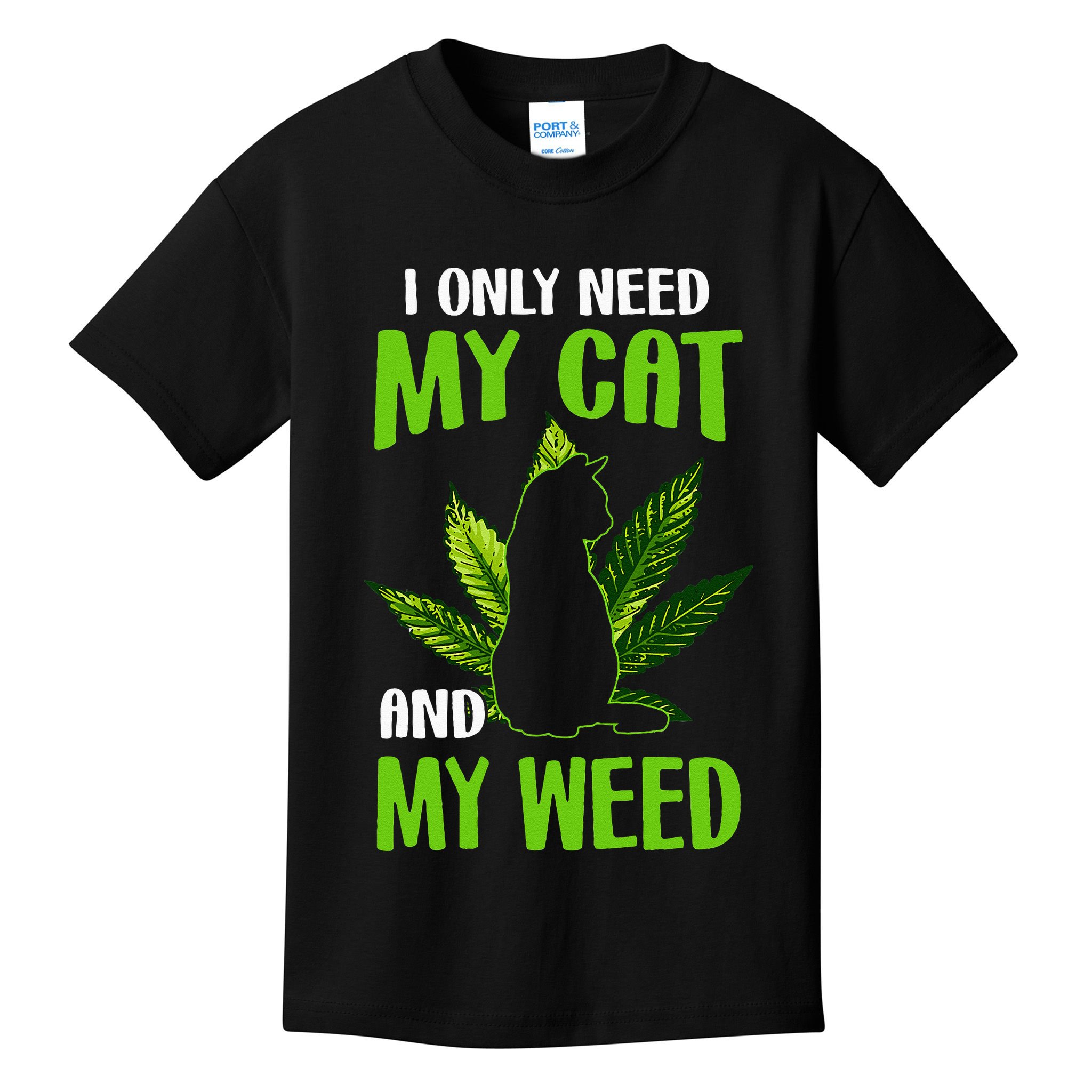I Only Need My Cat and My Weed Funny Cat Lover Kids T-Shirt