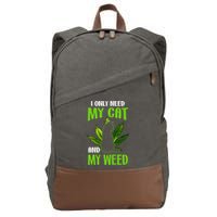 I Only Need My Cat and My Weed Funny Cat Lover Cotton Canvas Backpack