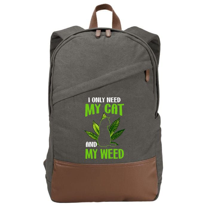 I Only Need My Cat and My Weed Funny Cat Lover Cotton Canvas Backpack