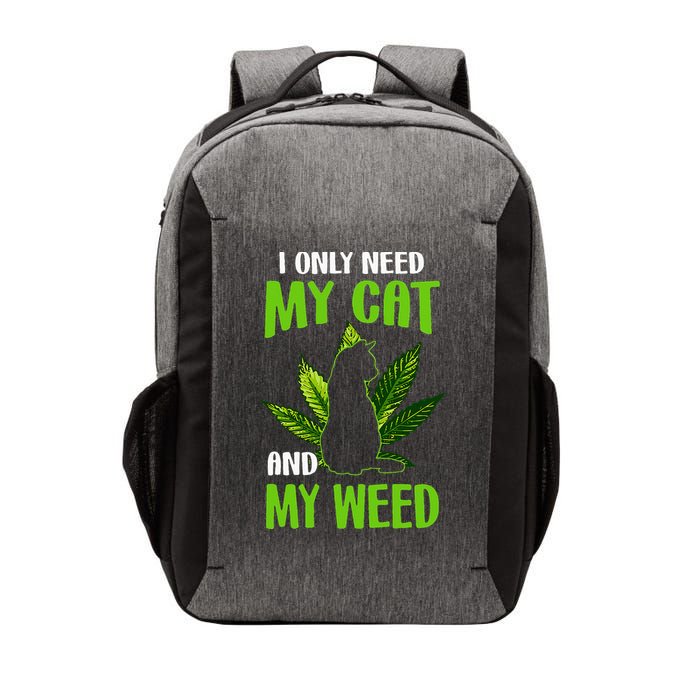 I Only Need My Cat and My Weed Funny Cat Lover Vector Backpack