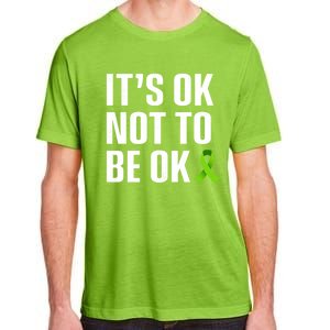 ItS Ok Not To Be Ok Gift Tal Health Awareness Gift Adult ChromaSoft Performance T-Shirt