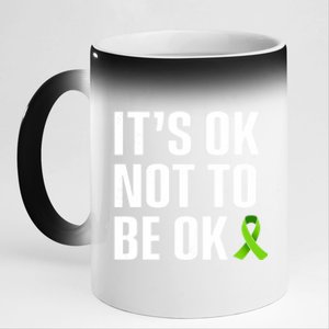 ItS Ok Not To Be Ok Gift Tal Health Awareness Gift 11oz Black Color Changing Mug