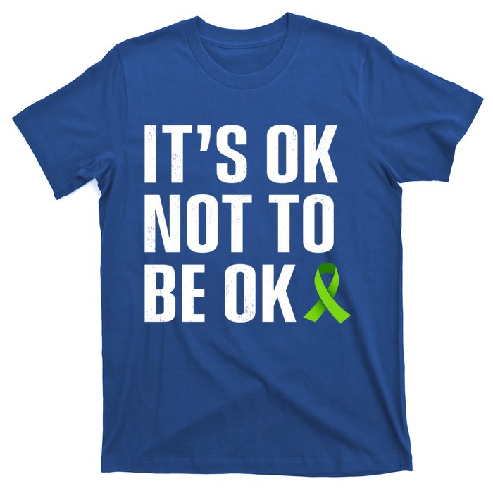 ItS Ok Not To Be Ok Gift Tal Health Awareness Gift T-Shirt