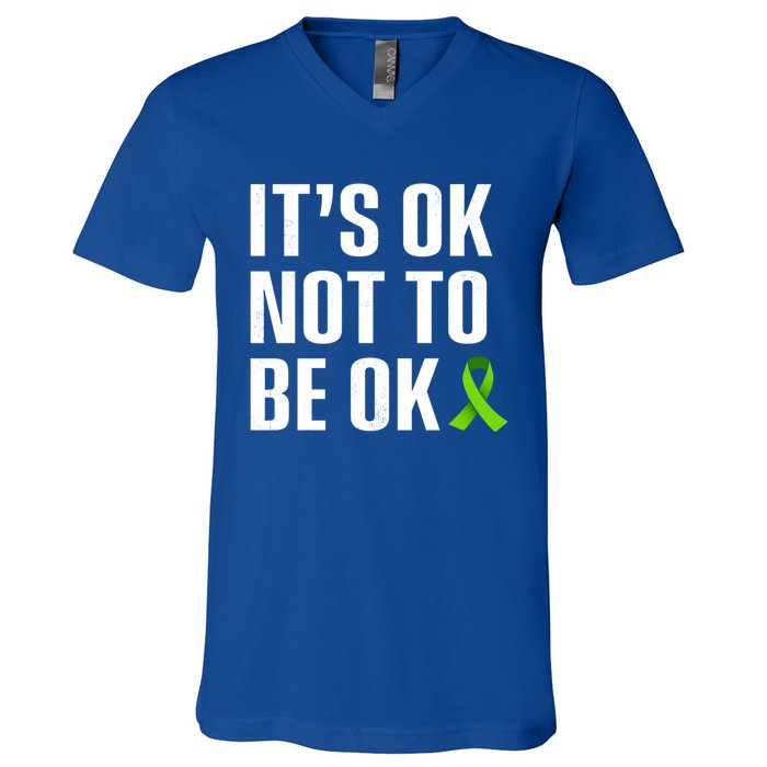 ItS Ok Not To Be Ok Gift Tal Health Awareness Gift V-Neck T-Shirt