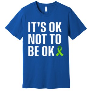 ItS Ok Not To Be Ok Gift Tal Health Awareness Gift Premium T-Shirt