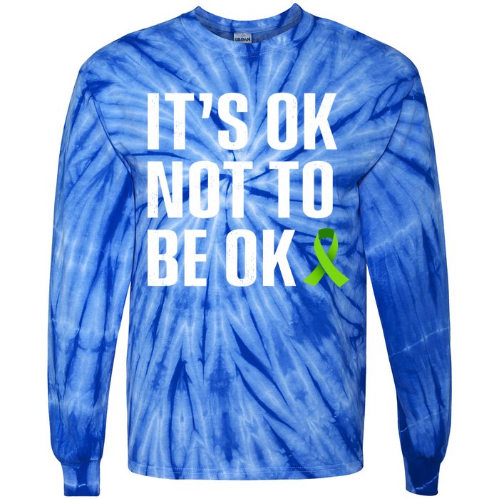 ItS Ok Not To Be Ok Gift Tal Health Awareness Gift Tie-Dye Long Sleeve Shirt