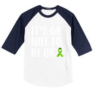 ItS Ok Not To Be Ok Gift Tal Health Awareness Gift Baseball Sleeve Shirt