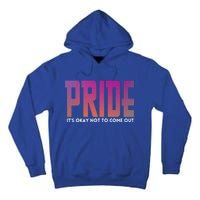 ItS Okay Not To Come Out Pride Lgbt Sexuality Respect Honor Funny Gift Tall Hoodie