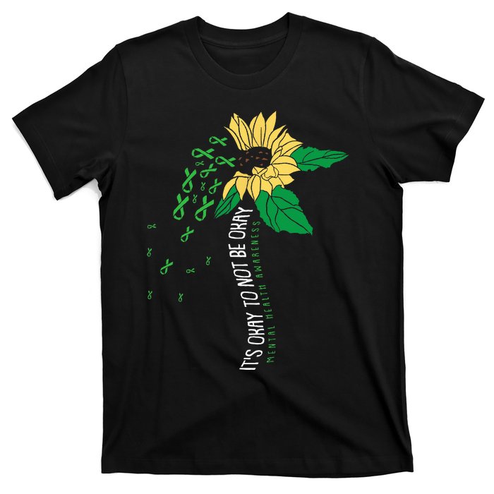 Its Ok Not To Be Ok Mental Health Awareness Sunflower Ribbon T-Shirt