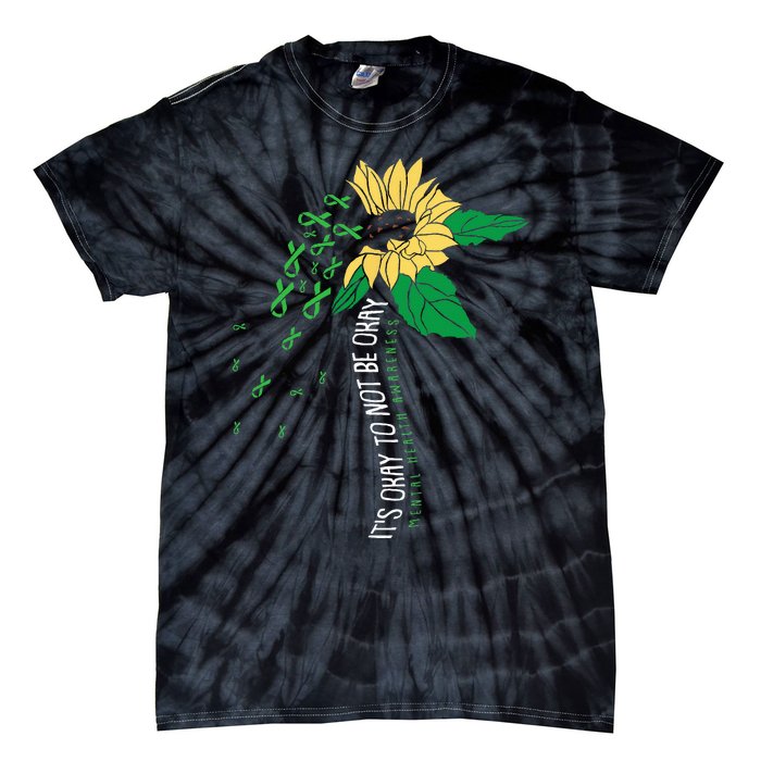 Its Ok Not To Be Ok Mental Health Awareness Sunflower Ribbon Tie-Dye T-Shirt