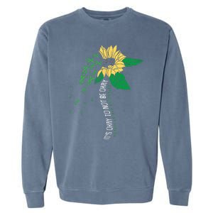 Its Ok Not To Be Ok Mental Health Awareness Sunflower Ribbon Garment-Dyed Sweatshirt