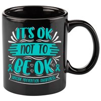 It's Ok Not To Be Ok Suicide Prevention Awareness 11oz C Handle Ceramic Mug