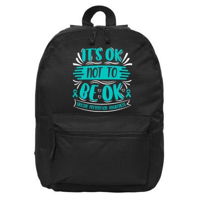 It's Ok Not To Be Ok Suicide Prevention Awareness 16 in Basic Backpack