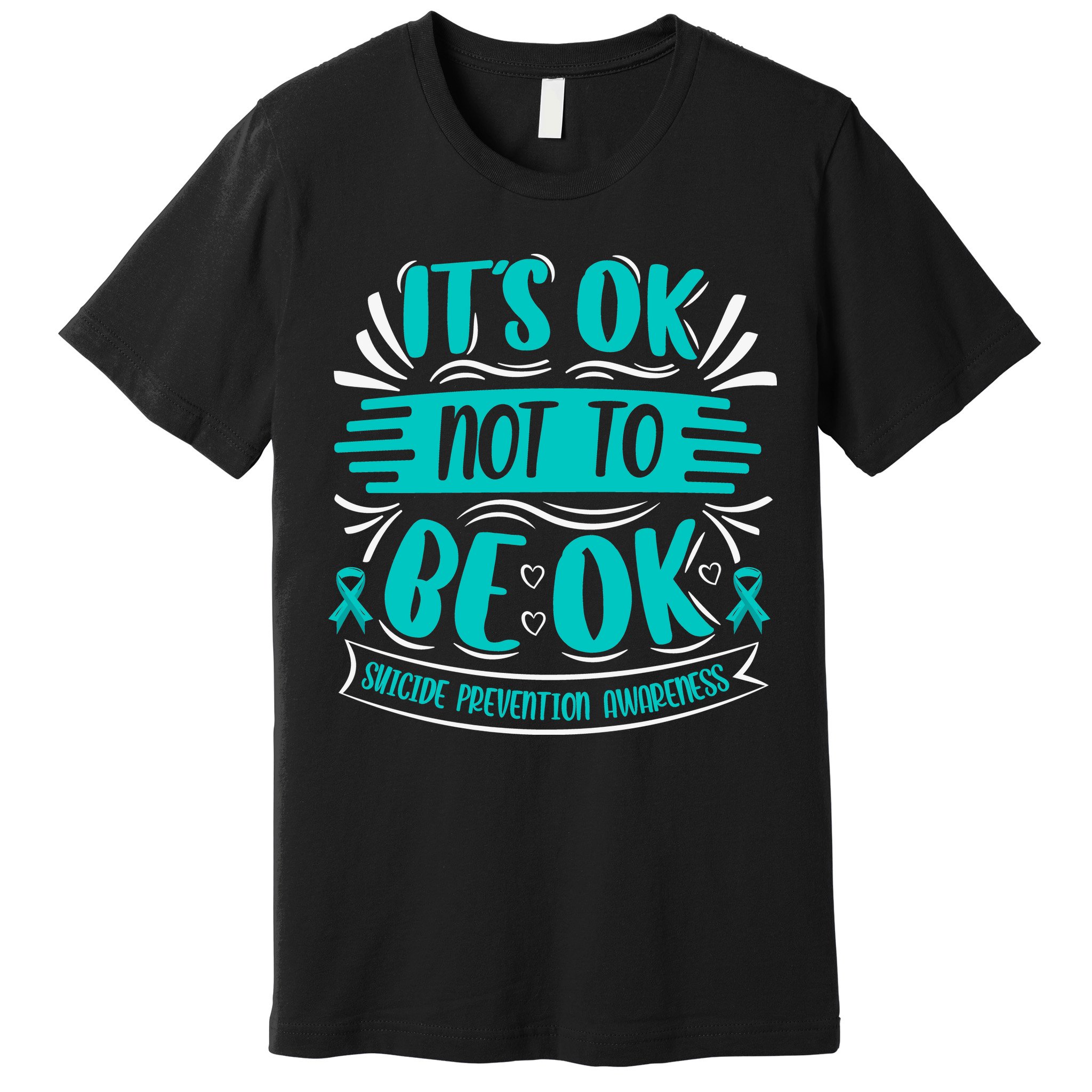 It's Ok Not To Be Ok Suicide Prevention Awareness Premium T-Shirt