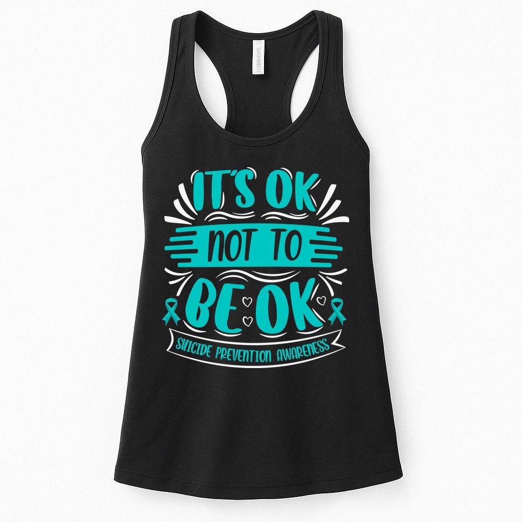 It's Ok Not To Be Ok Suicide Prevention Awareness Womens Tank Top
