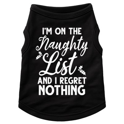 IM On Naughty List And I Regret Nothing IM On Naughty List Doggie Tank