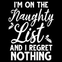 IM On Naughty List And I Regret Nothing IM On Naughty List Bucket Hat
