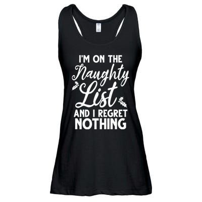 IM On Naughty List And I Regret Nothing IM On Naughty List Ladies Essential Flowy Tank