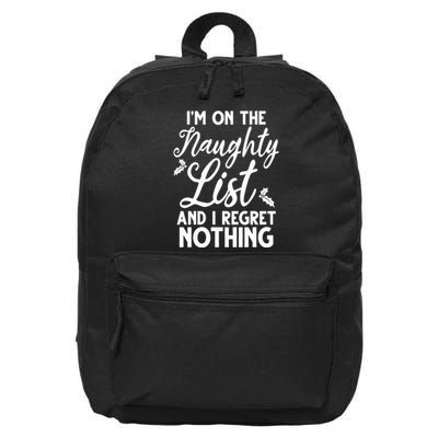 IM On Naughty List And I Regret Nothing IM On Naughty List 16 in Basic Backpack