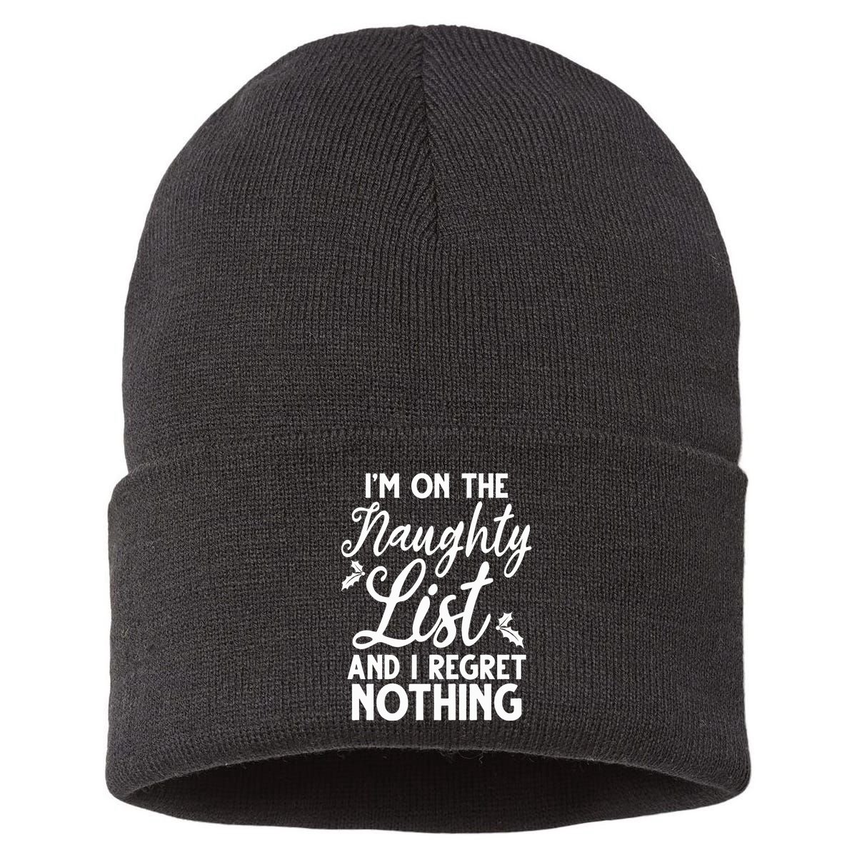 IM On Naughty List And I Regret Nothing IM On Naughty List Sustainable Knit Beanie