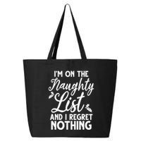 IM On Naughty List And I Regret Nothing IM On Naughty List 25L Jumbo Tote