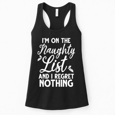 IM On Naughty List And I Regret Nothing IM On Naughty List Womens Tank Top