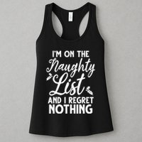 IM On Naughty List And I Regret Nothing IM On Naughty List Womens Tank Top