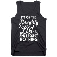 IM On Naughty List And I Regret Nothing IM On Naughty List Tank Top
