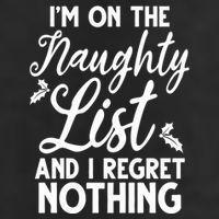 IM On Naughty List And I Regret Nothing IM On Naughty List Golf Towel