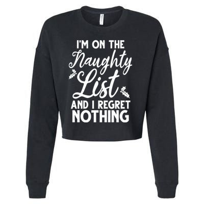 IM On Naughty List And I Regret Nothing IM On Naughty List Cropped Pullover Crew