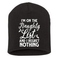 IM On Naughty List And I Regret Nothing IM On Naughty List Short Acrylic Beanie