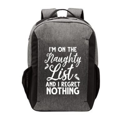 IM On Naughty List And I Regret Nothing IM On Naughty List Vector Backpack