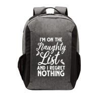 IM On Naughty List And I Regret Nothing IM On Naughty List Vector Backpack