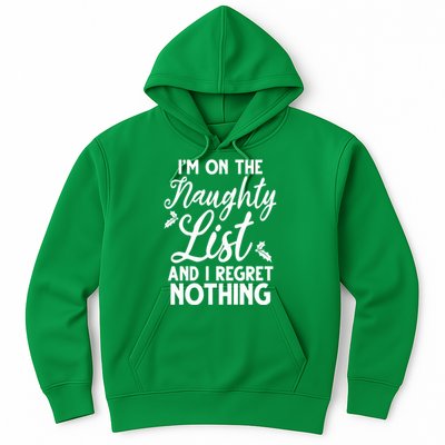 IM On Naughty List And I Regret Nothing IM On Naughty List Hoodie