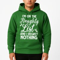 IM On Naughty List And I Regret Nothing IM On Naughty List Hoodie